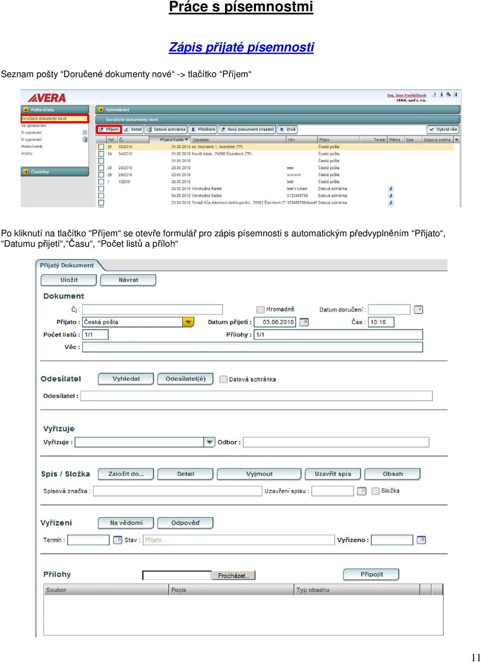 tlačítko Příjem se otevře formulář pro zápis písemnosti s