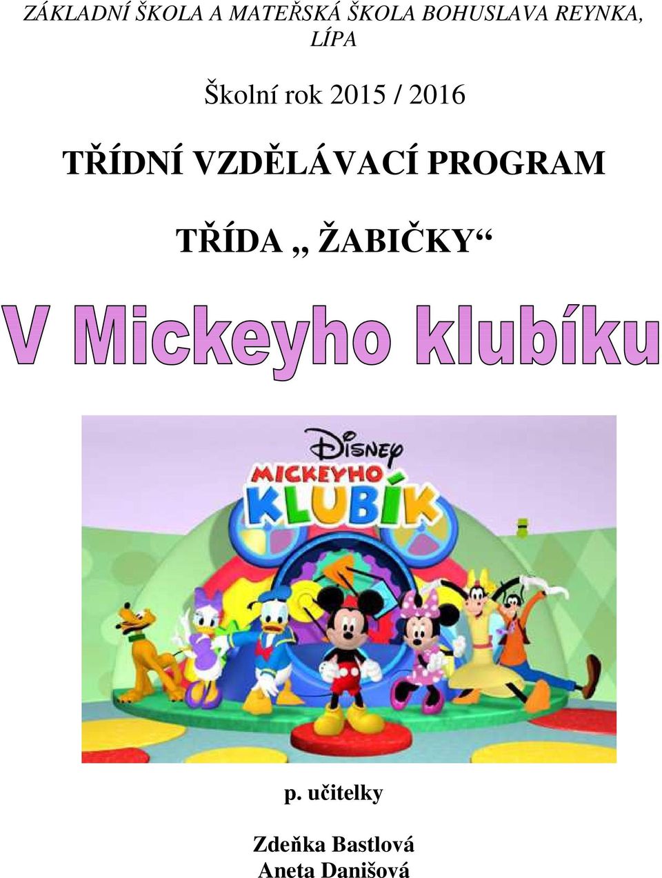 / 2016 TŘÍDNÍ VZDĚLÁVACÍ PROGRAM TŘÍDA