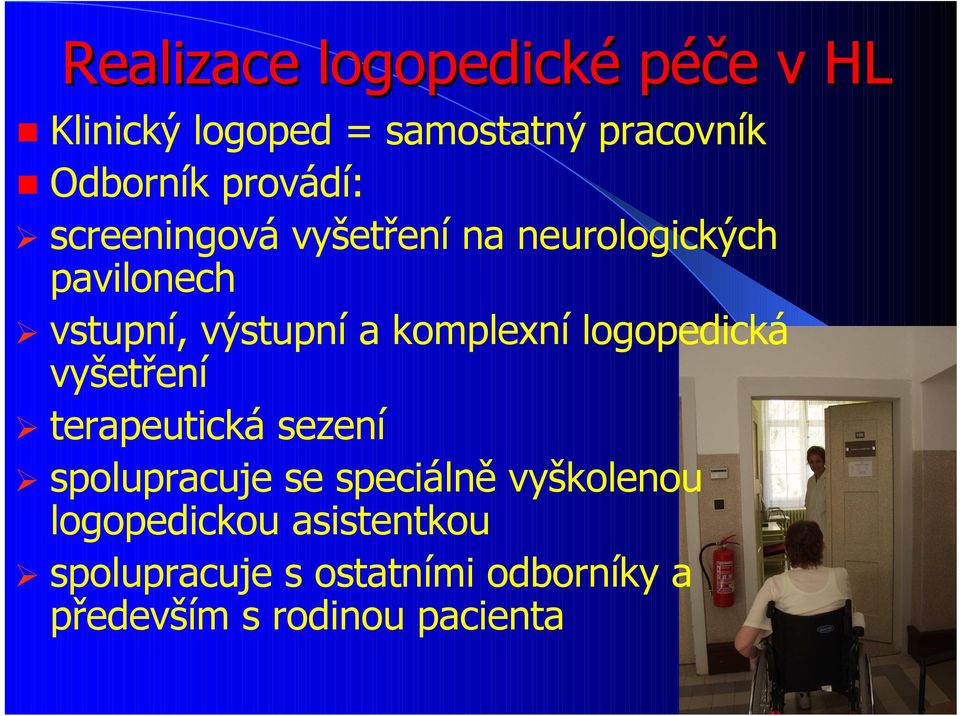 komplexní logopedická vyšetření terapeutická sezení spolupracuje se speciálně