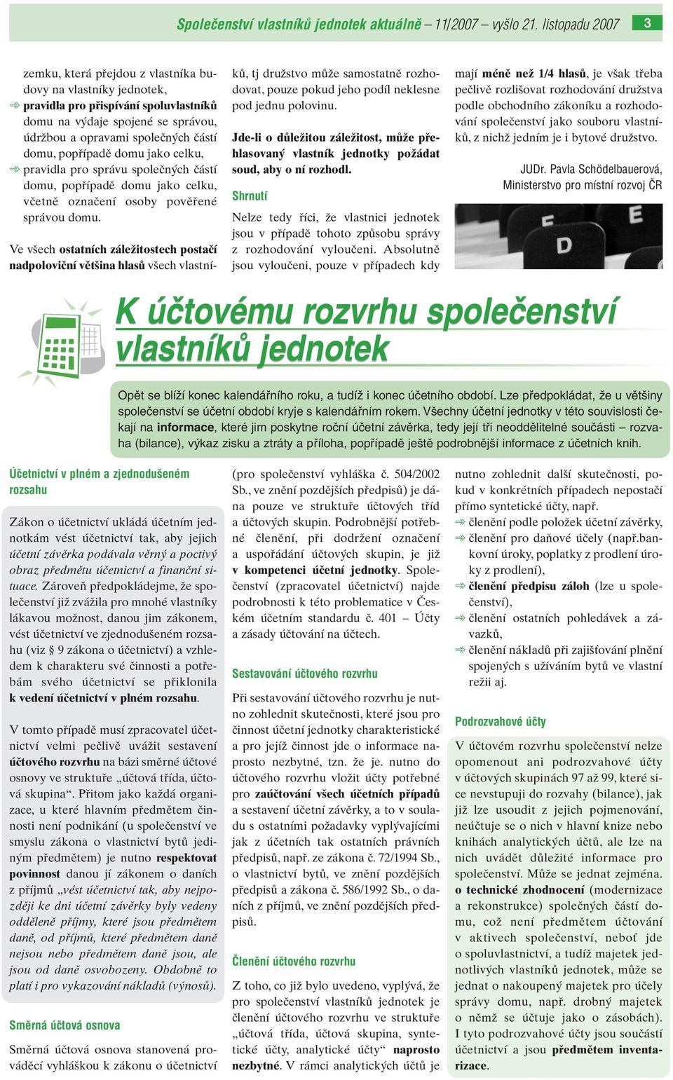 popfiípadû domu jako celku, pravidla pro správu spoleãn ch ãástí domu, popfiípadû domu jako celku, vãetnû oznaãení osoby povûfiené správou domu.