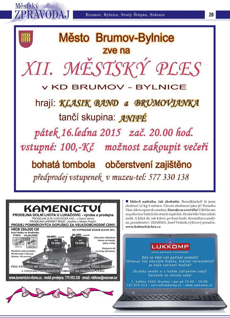 Starejte se o své tělo! Vděčíte mu za polovinu Vašich životních úspěchů. Druhé tělo Vám nikdo nedá.
