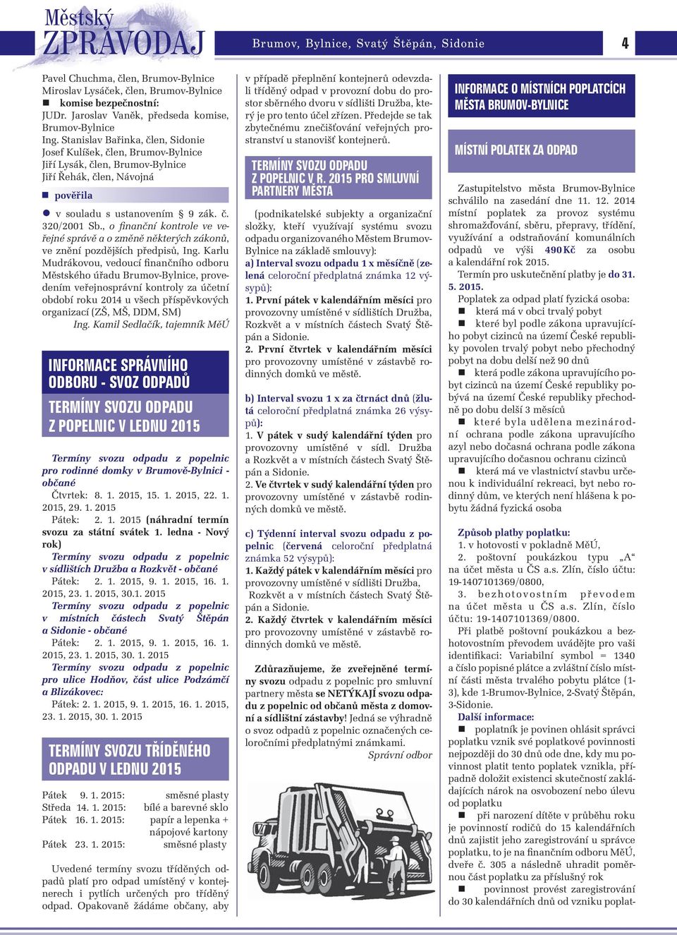 , o finanční kontrole ve veřejné správě a o změně některých zákonů, ve znění pozdějších předpisů, Ing.