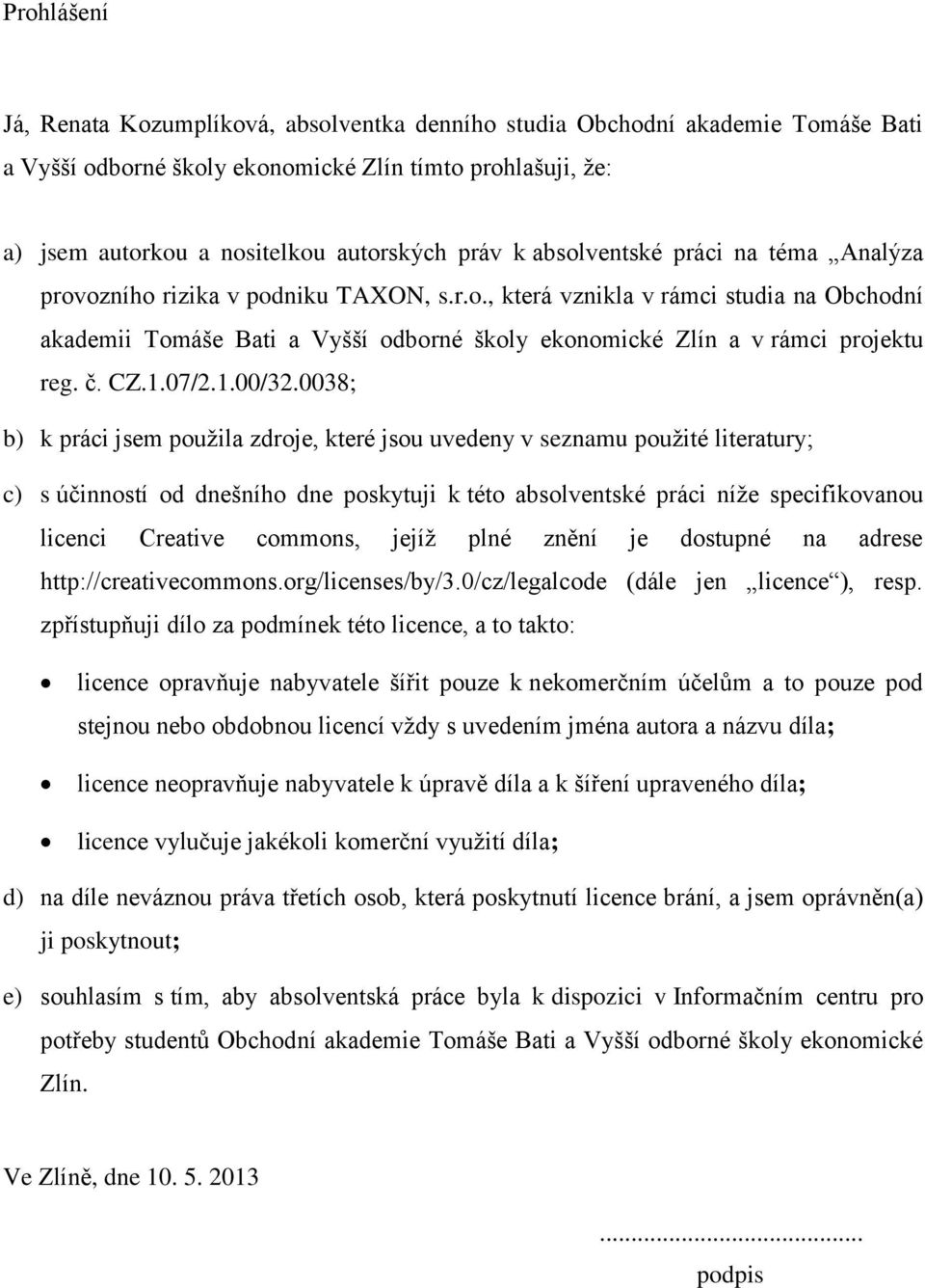 č. CZ.1.07/2.1.00/32.
