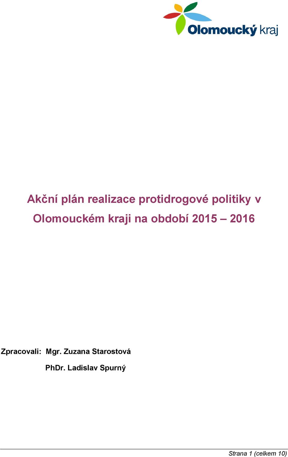 2015 2016 Zpracovali: Mgr.