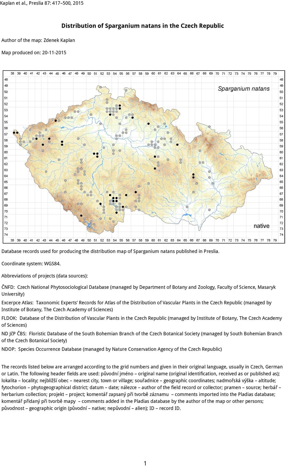 Abbreviations of projects (data sources): ČNFD: Czech National Phytosociological Database (managed by Department of Botany and Zoology, Faculty of Science, Masaryk University) Excerpce Atlas: