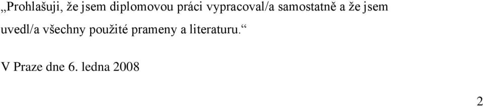 uvedl/a všechn pouţté pramen a