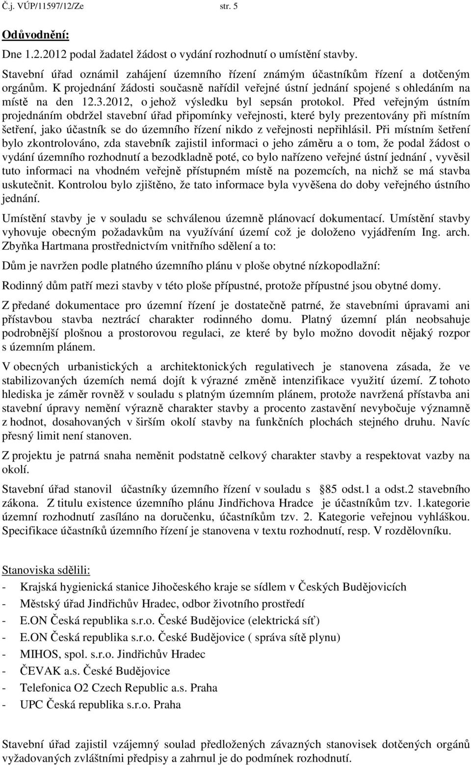 2012, o jehož výsledku byl sepsán protokol.