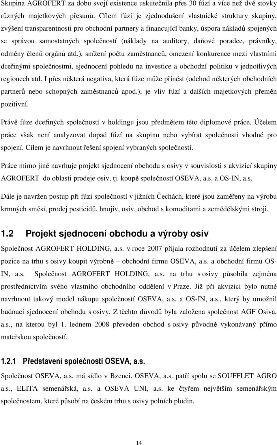 auditory, daňové poradce, právníky, odměny členů orgánů atd.