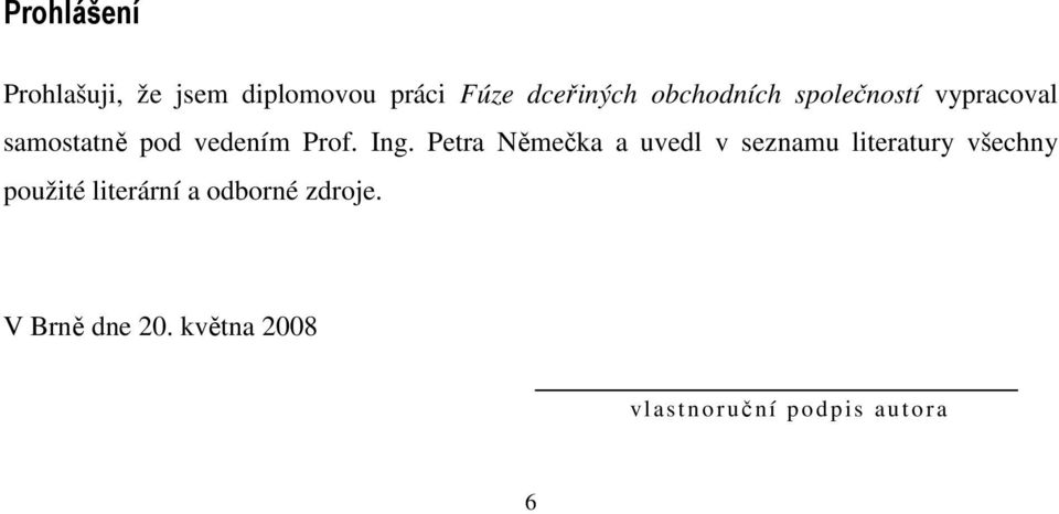 Petra Němečka a uvedl v seznamu literatury všechny použité literární