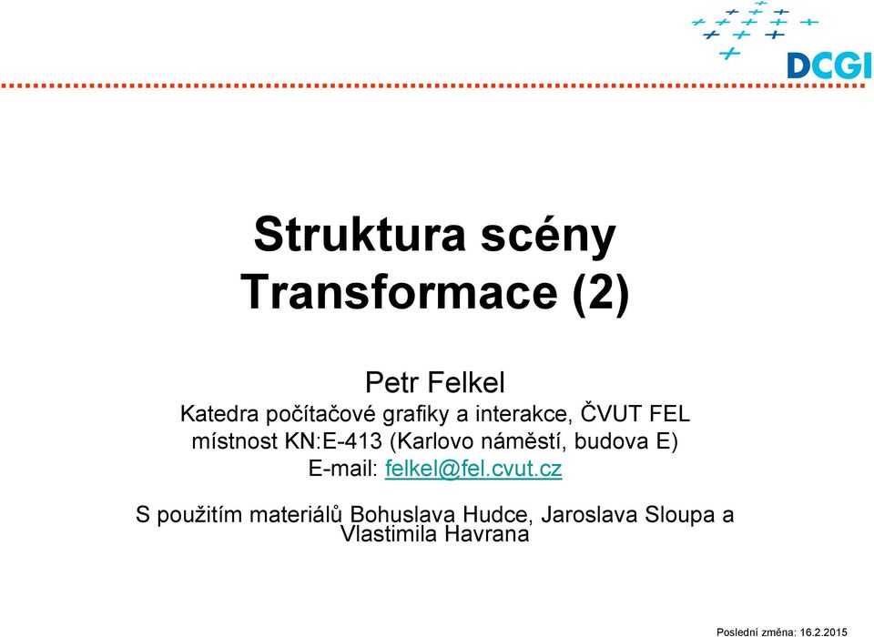 budova E) E-mail: elkel@el.cvut.