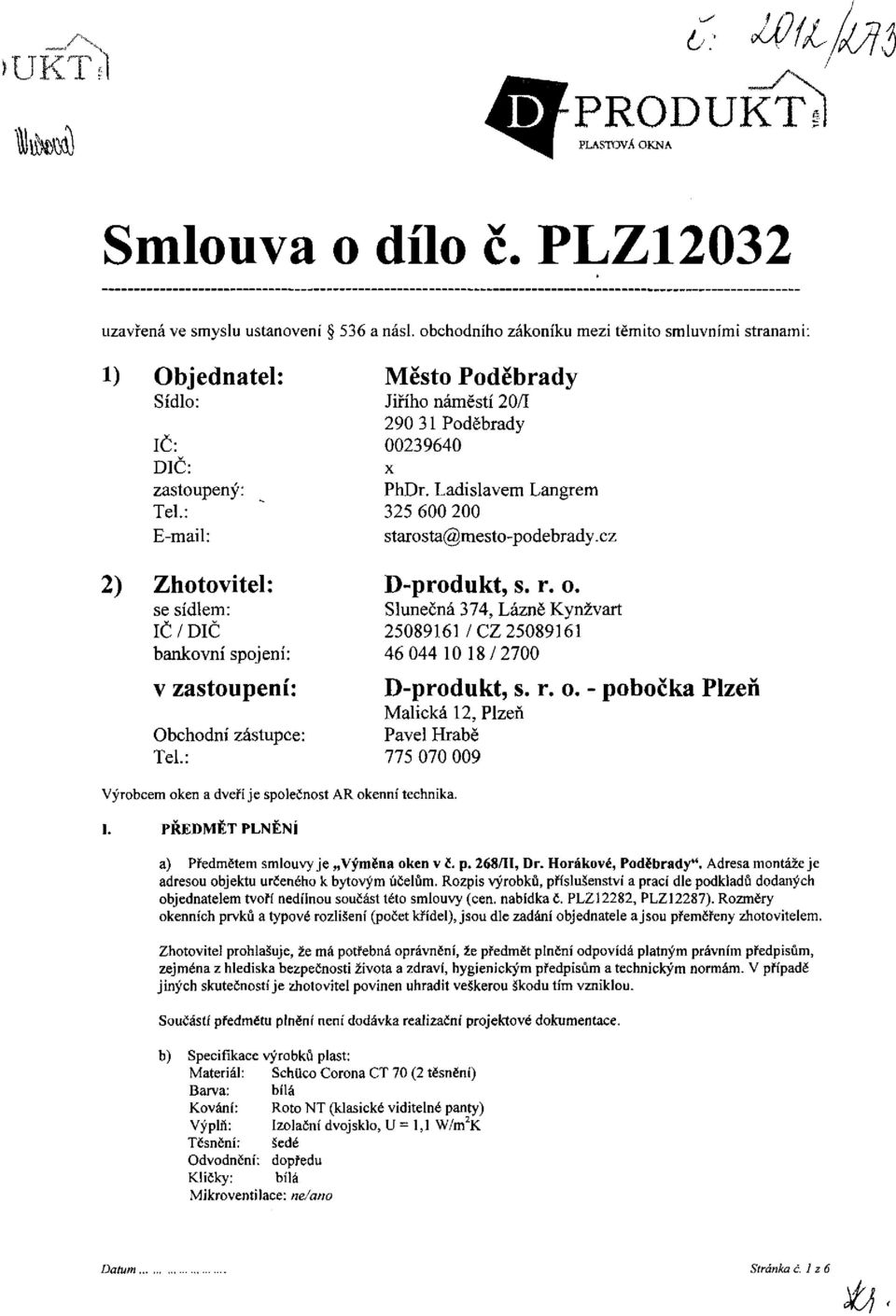 : 325 200 E-mail: starosta@mesto-podebrady. cz 2) Zhotovitel: D-produkt, s. r. o.