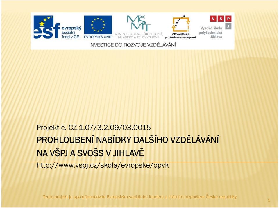 SVOŠS V JIHLAVĚ http://www.vspj.