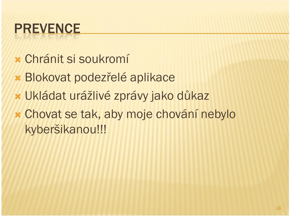 zprávy jako důkaz Chovat se tak, aby