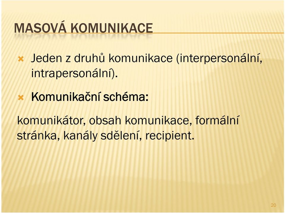 Komunikační schéma: komunikátor, obsah