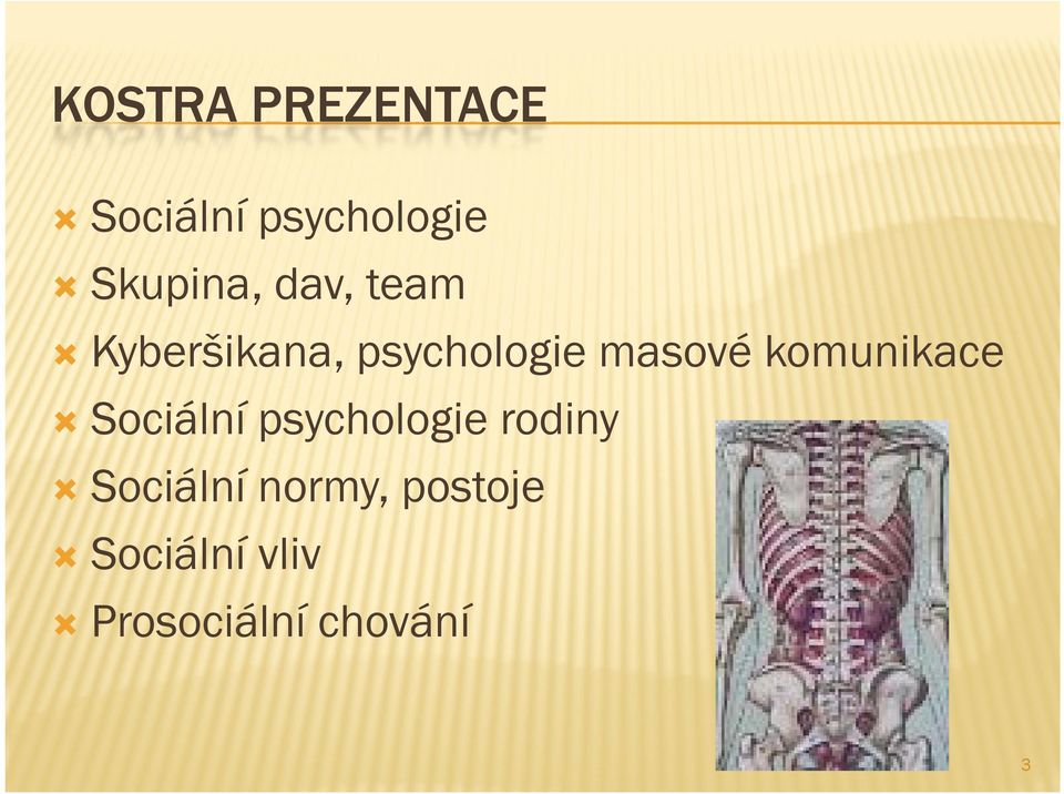 masové komunikace Sociální psychologie rodiny