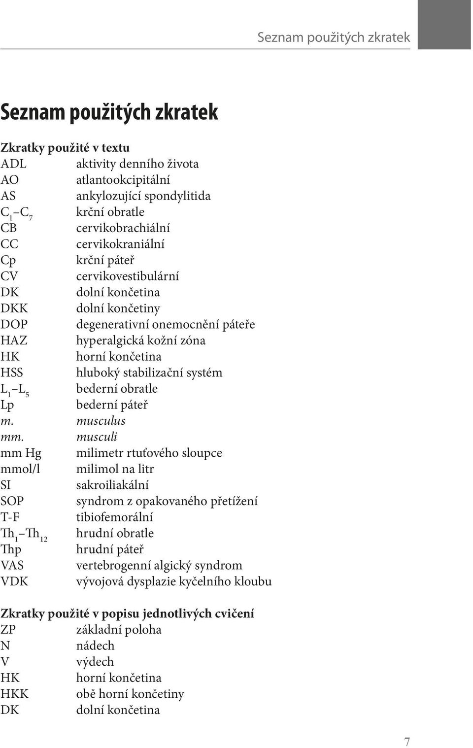 stabilizační systém L 1 L 5 bederní obratle Lp bederní páteř m. musculus mm.