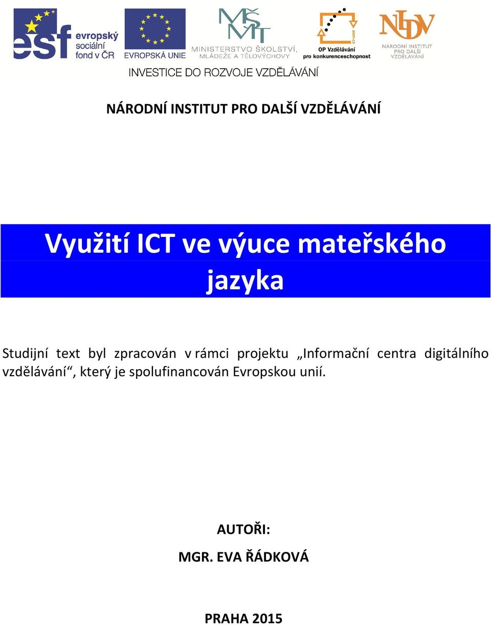 projektu Informační centra digitálního vzdělávání, který je