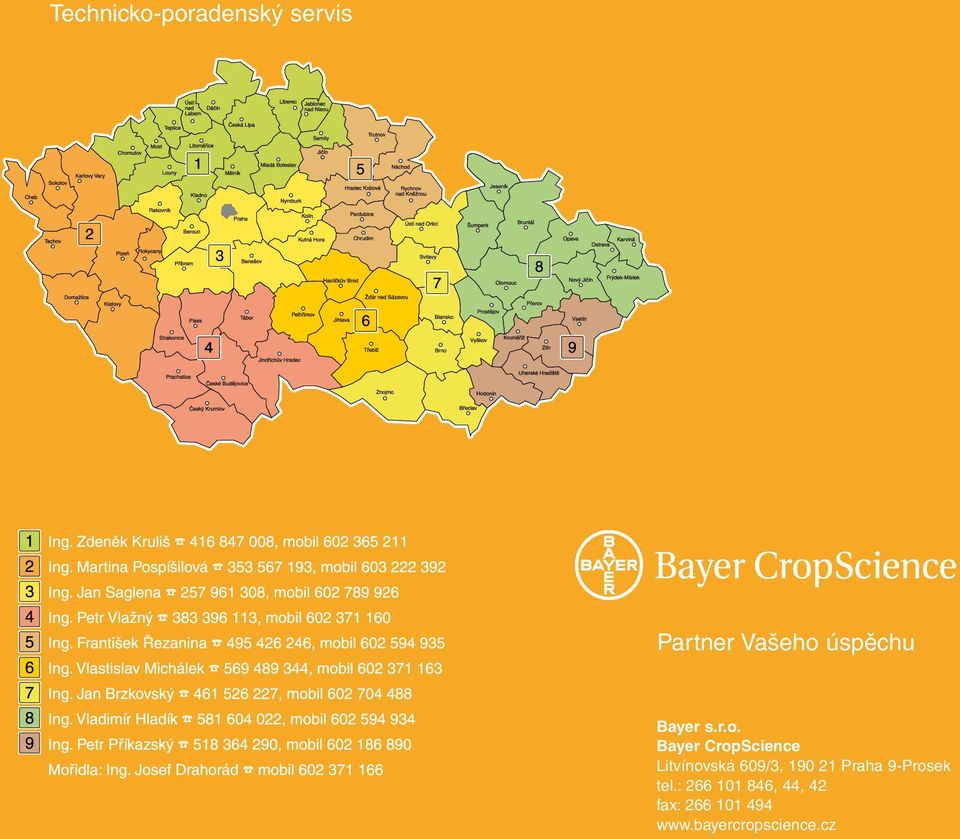 Bayer CropScience Litvínovská 609/3, 190 21