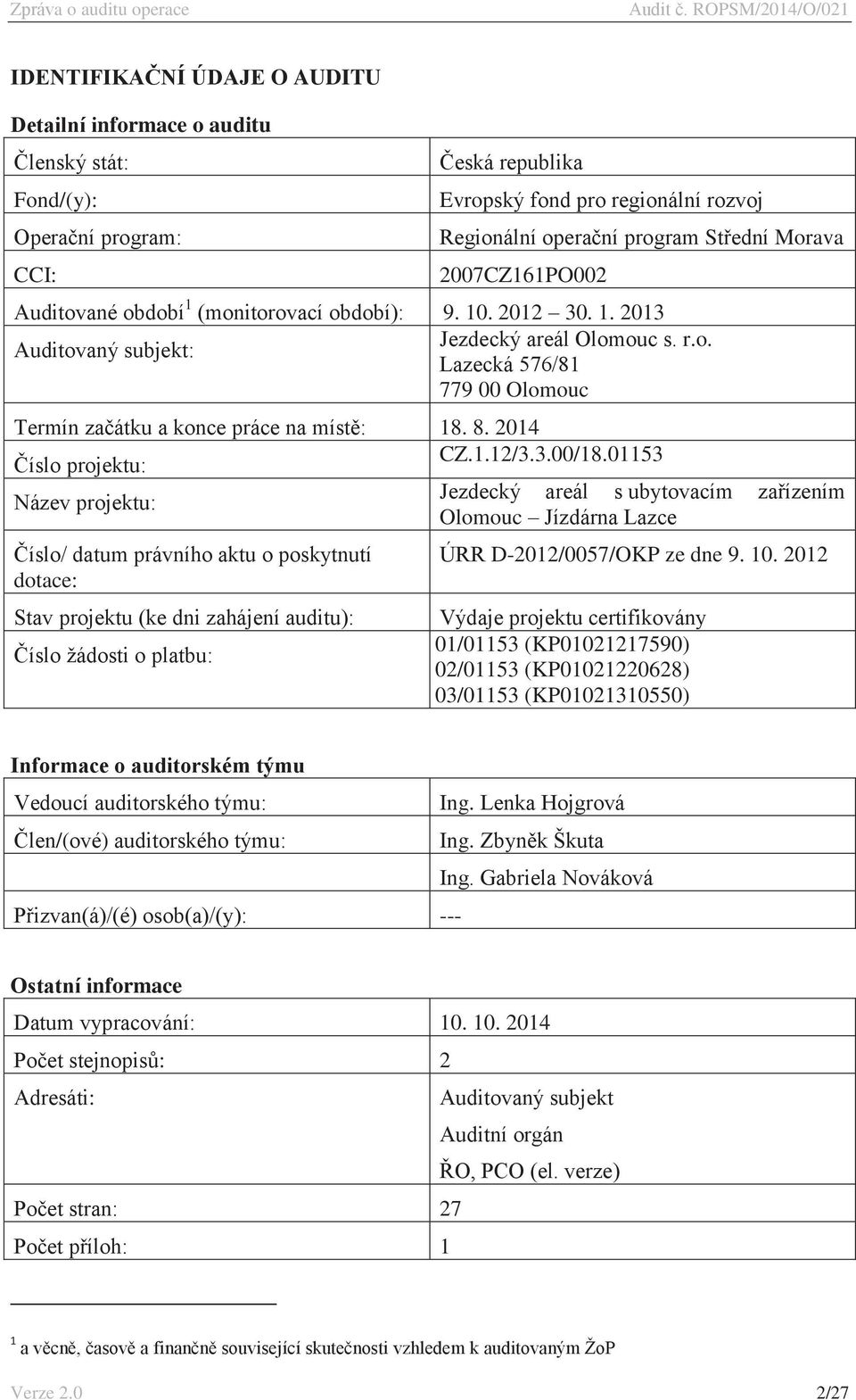 8. 2014 Číslo projektu: CZ.1.12/3.3.00/18.