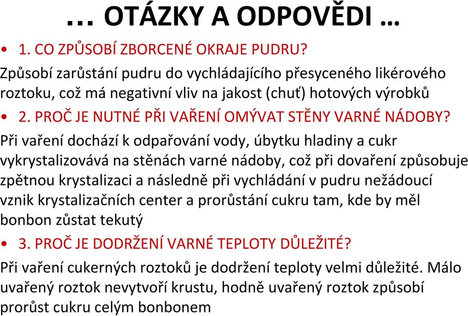 PROČ JE NUTNÉ PŘI VAŘENÍ OMÝVAT STĚNY VARNÉ NÁDOBY?