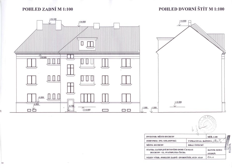 :l:lOO ZODf.PROJ.: NG. GOLASOVSKÁ VVPRACOV AL: BAŠTOV Á Z; / 1 MÍSTO: DUCHCOV KRAJ: ÚSTECKÝ. STAVBA: ZATEPLENÍ BYTOVÉHO DOMU Č.P.921115 DATUM: 0212012 DUCHCOV - UL SVATOPLUKA ČECHA \ \' 1.