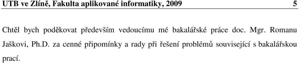 práce doc. Mgr. Romanu Jaškovi, Ph.D.
