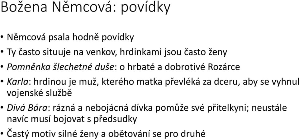 matka převléká za dceru, aby se vyhnul vojenské službě Divá Bára: rázná a nebojácná dívka pomůže