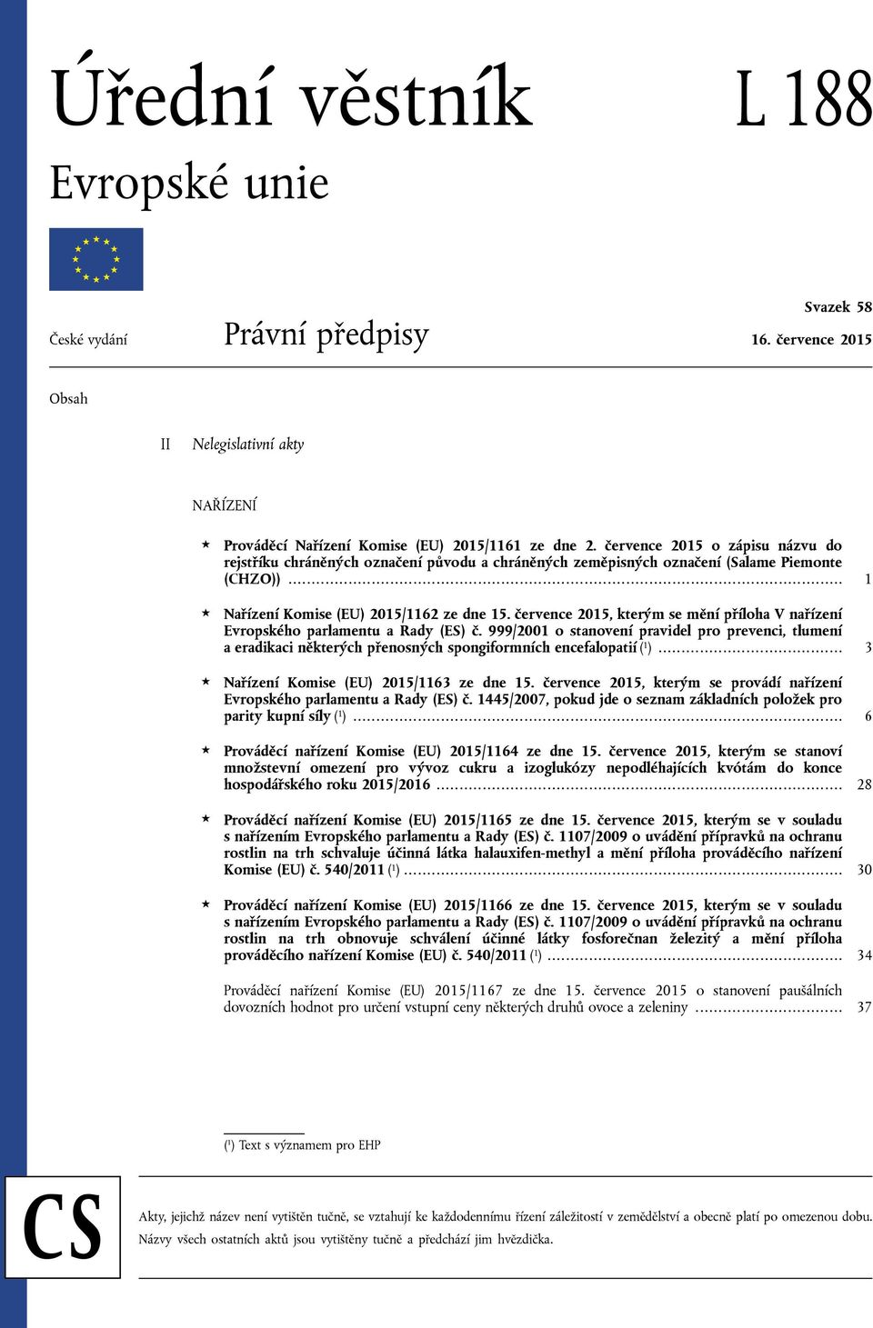 července 2015, kterým se mění příloha V nařízení Evropského parlamentu a Rady (ES) č.