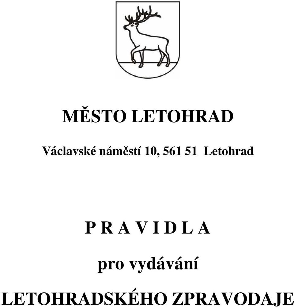 Letohrad P R A V I D L A