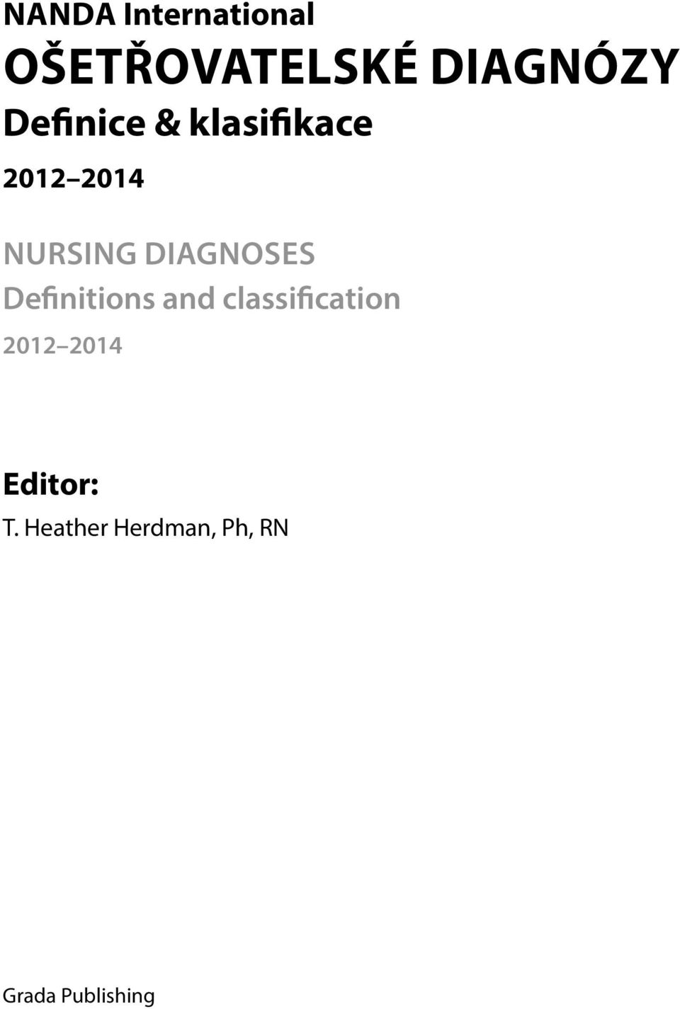 DIAGNOSES Definitions and classification 2012