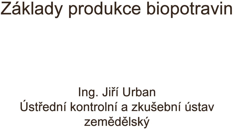 Jiří Urban Ústřední