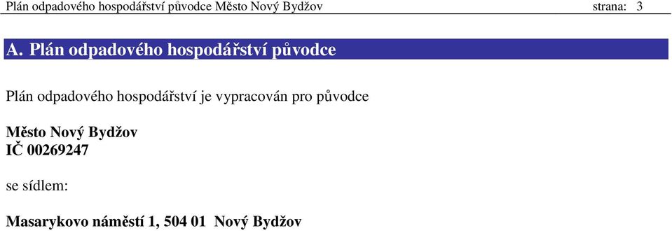 Plán odpadového hospodářství původce Plán odpadového