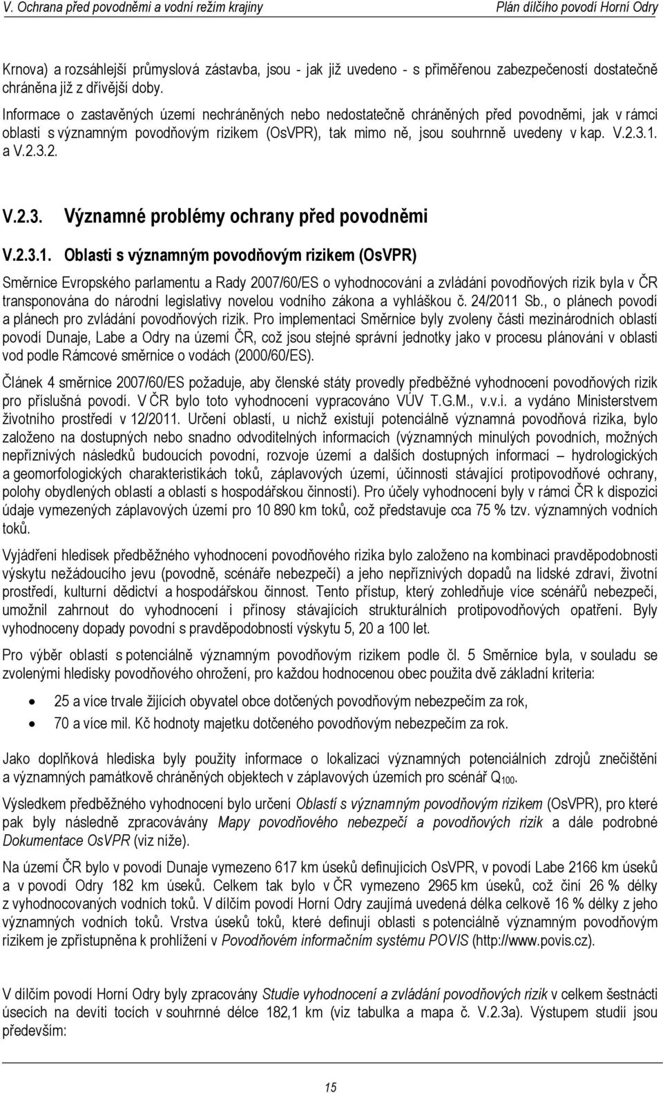 a V.2.3.2. V.2.3. Významné problémy ochrany před povodněmi V.2.3.1.