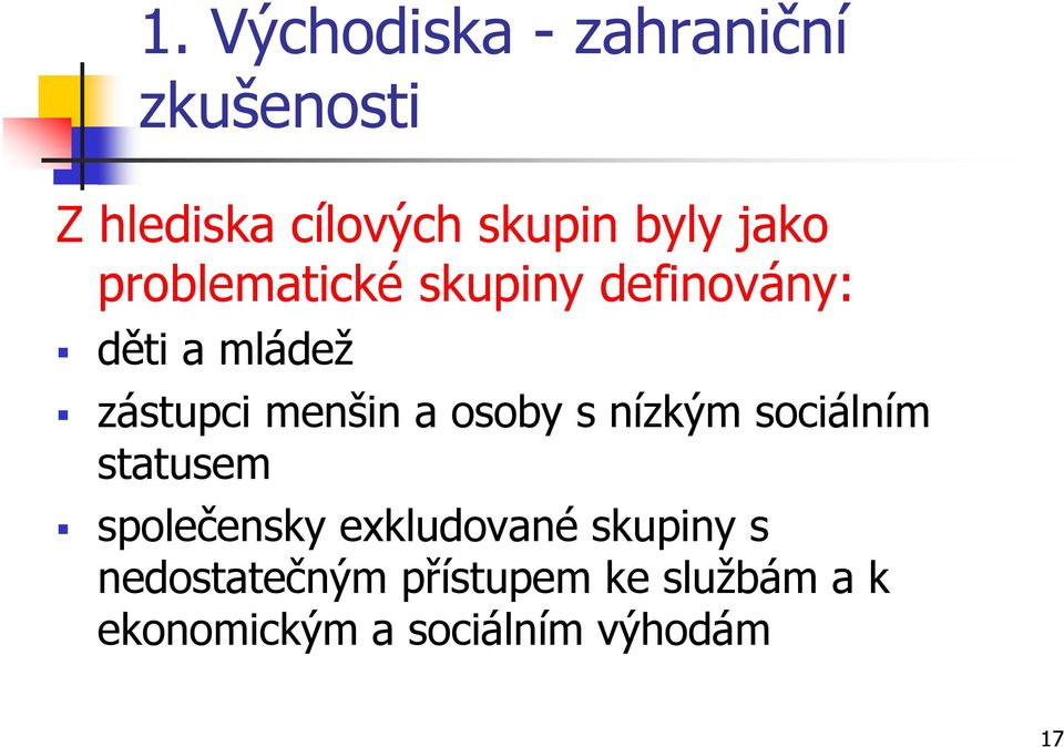 osoby s nízkým sociálním statusem společensky exkludované skupiny s