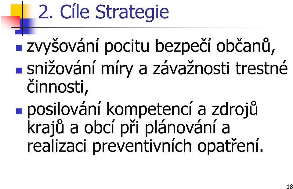 činnosti, posilování kompetencí a zdrojů krajů a