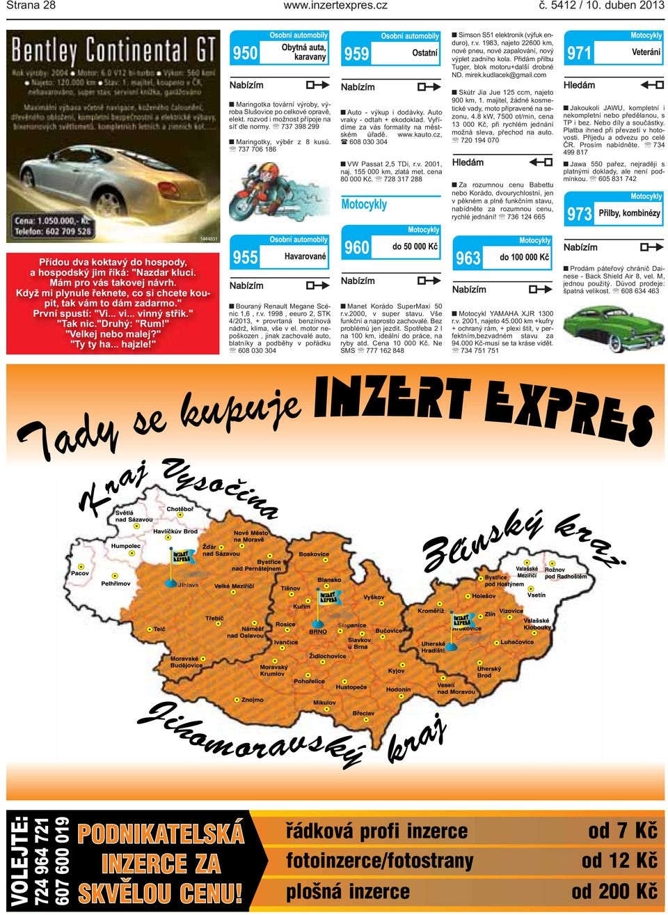 706 186 Auto - výkup i dodávky Auto vraky - odtah + ekodoklad Vyřídíme za vás formality na městském úřadě wwwkautocz, ( 608 030 304 Skútr Jia Jue 125 ccm, najeto 900 km, 1 majitel, žádné kosmetické