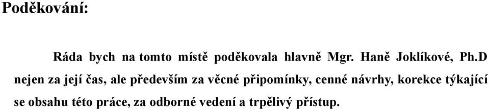 D nejen za její čas, ale především za věcné připomínky,