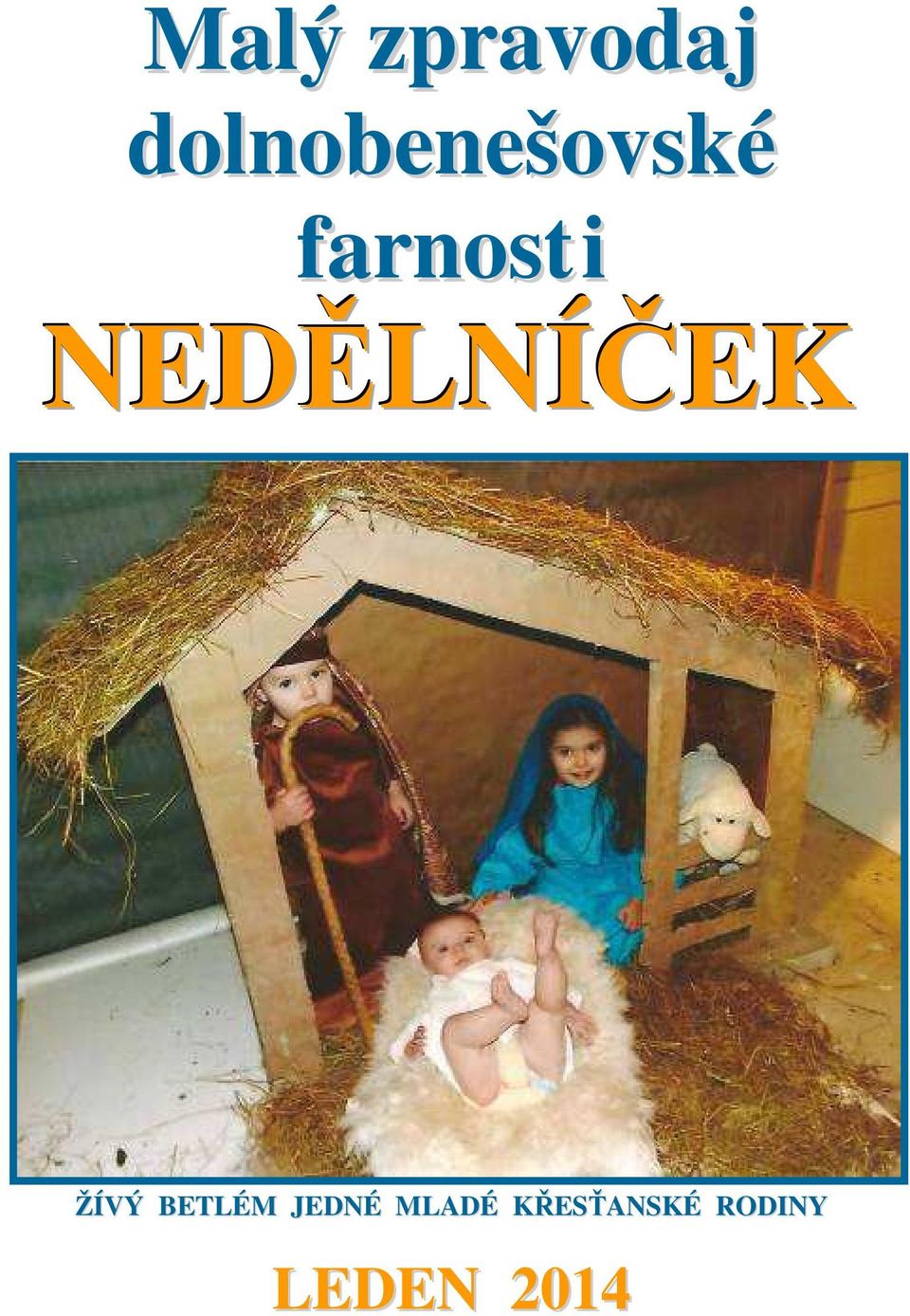 NEDĚLNÍČEK ŽÍVÝ BETLÉM
