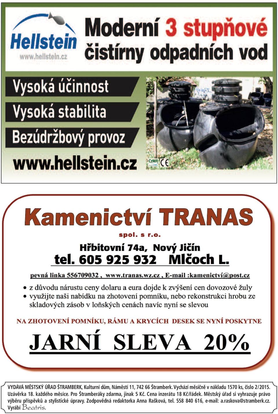 Pro Štramberáky zdarma, jinak 5 Kč. Cena inzerátu 18 Kč/řádek.