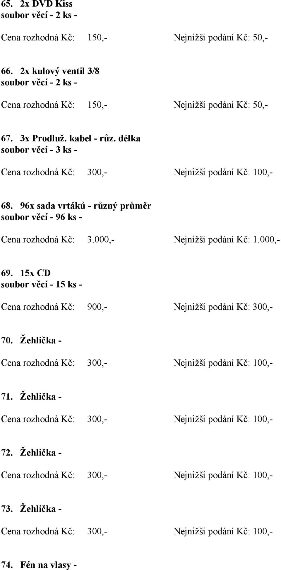 96x sada vrtáků - různý průměr soubor věcí - 96 ks - Cena rozhodná Kč: 3.