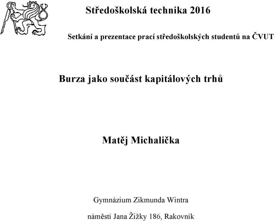 součást kapitálových trhů Matěj Michalička