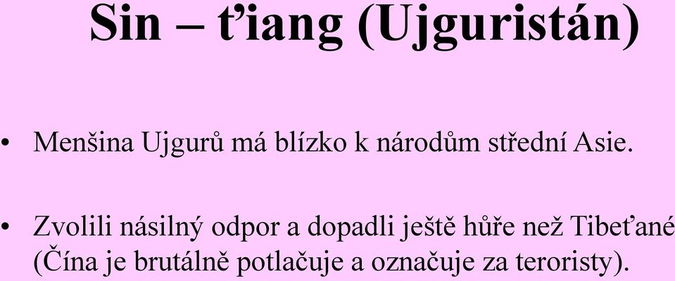 Zvolili násilný odpor a dopadli ještě hůře