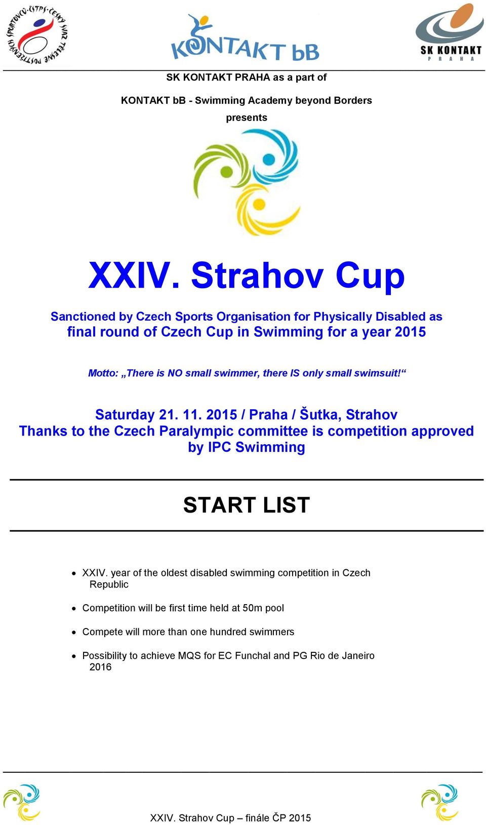 swimmer, there IS only small swimsuit! Saturday 21. 11.