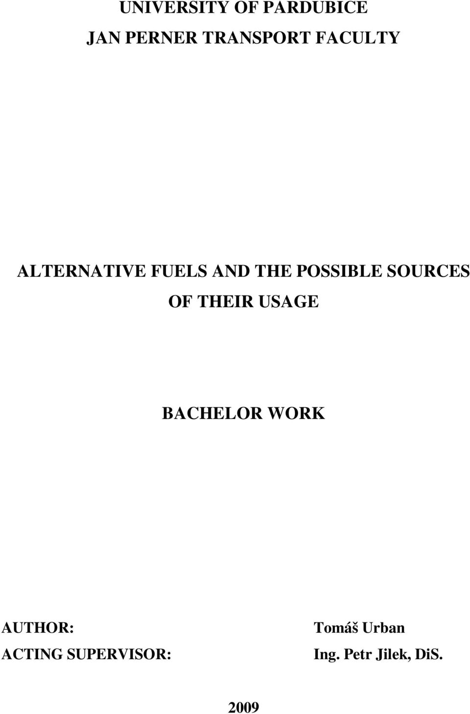 SOURCES OF THEIR USAGE BACHELOR WORK AUTHOR: