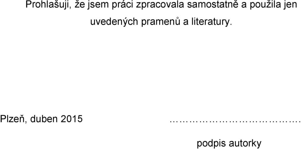 jen uvedených pramenů a