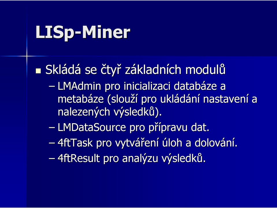 a nalezených výsledků). LMDataSource pro přípravu p pravu dat.