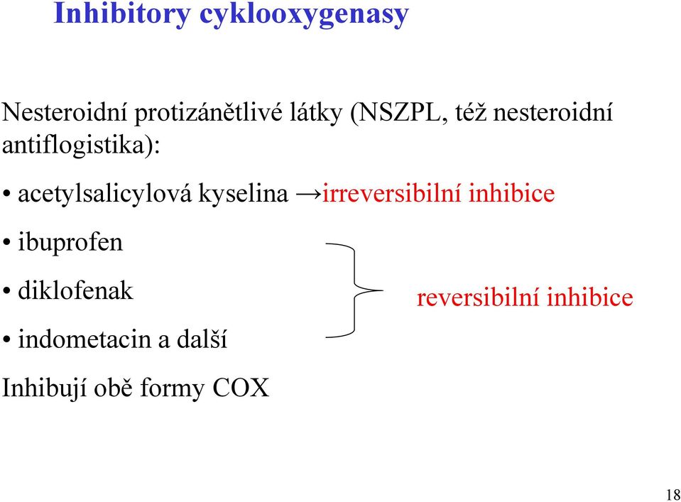kyselina irreversibilní inhibice ibuprofen diklofenak