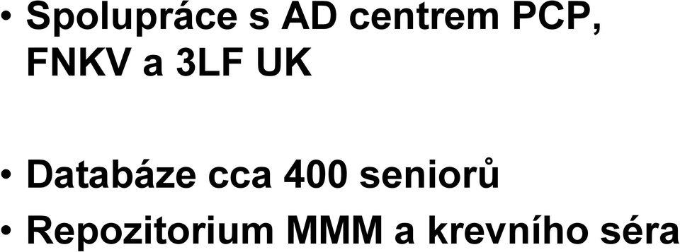Databáze cca 400 seniorů