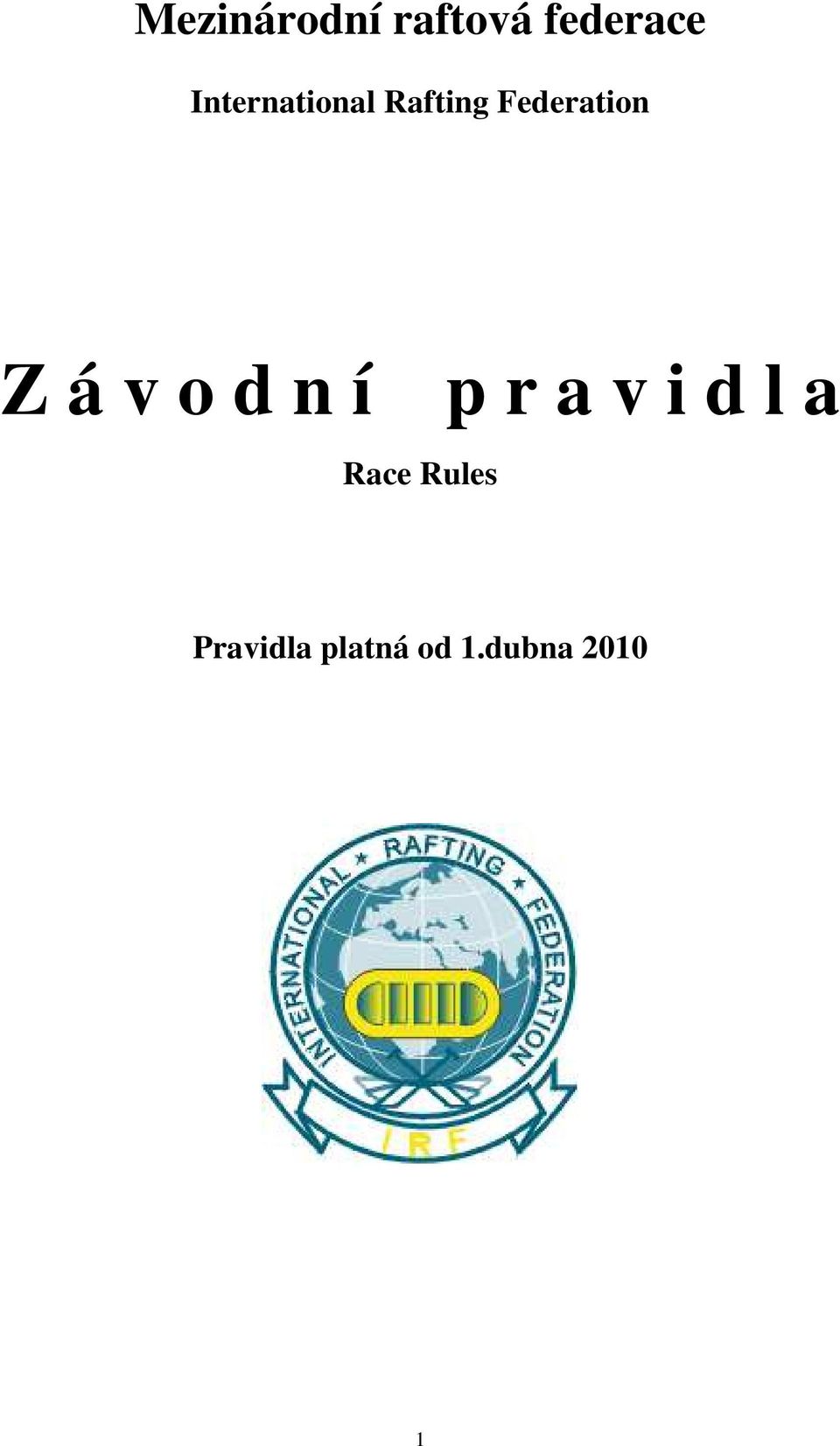 Z á v o d n í Race Rules p r a v