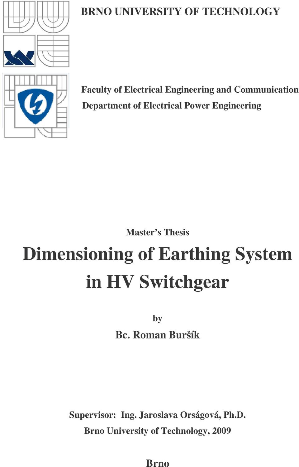 Dimensioning of arthing System in HV Switchgear by Bc.